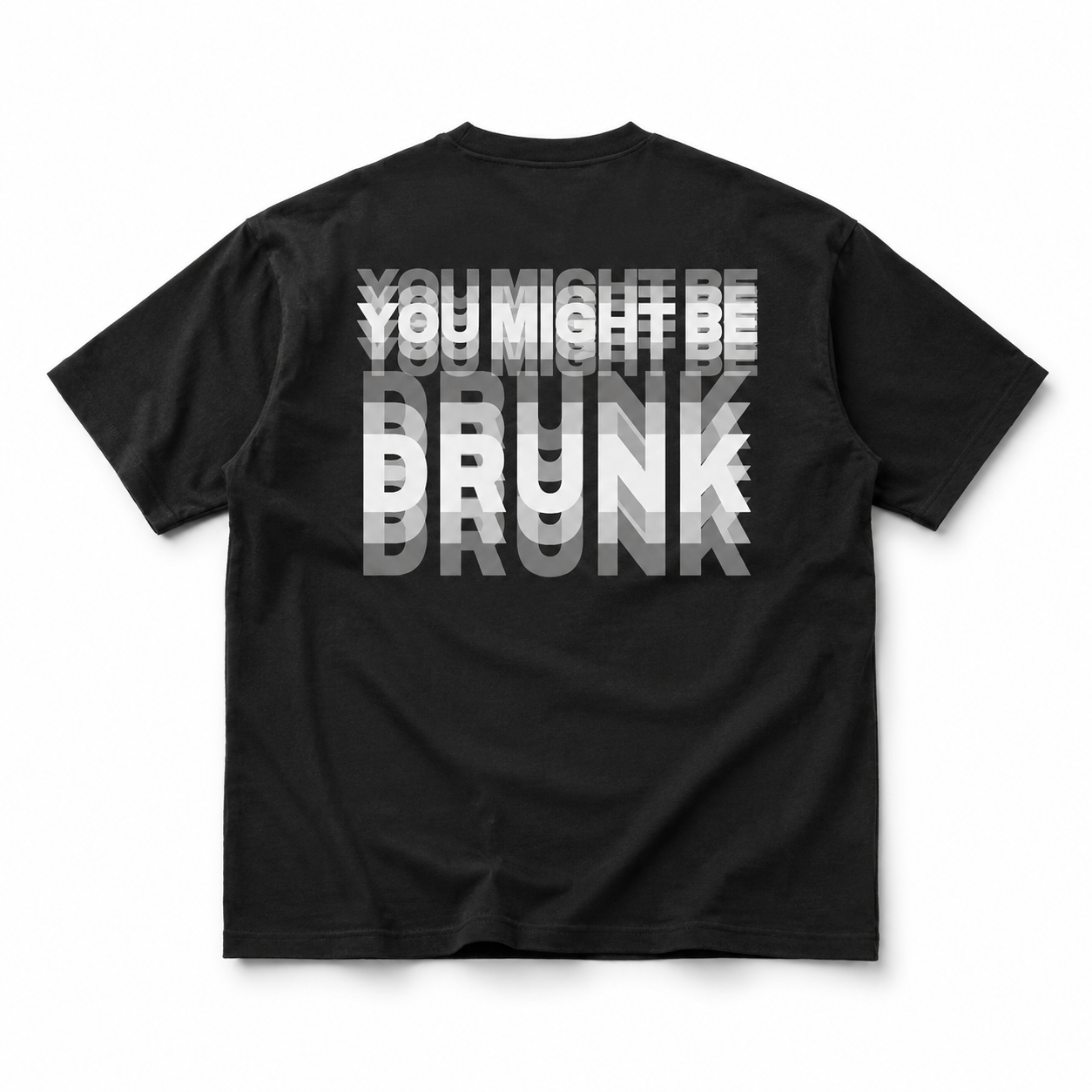 You Might Be Drunk Trippy Effect Print T-shirt