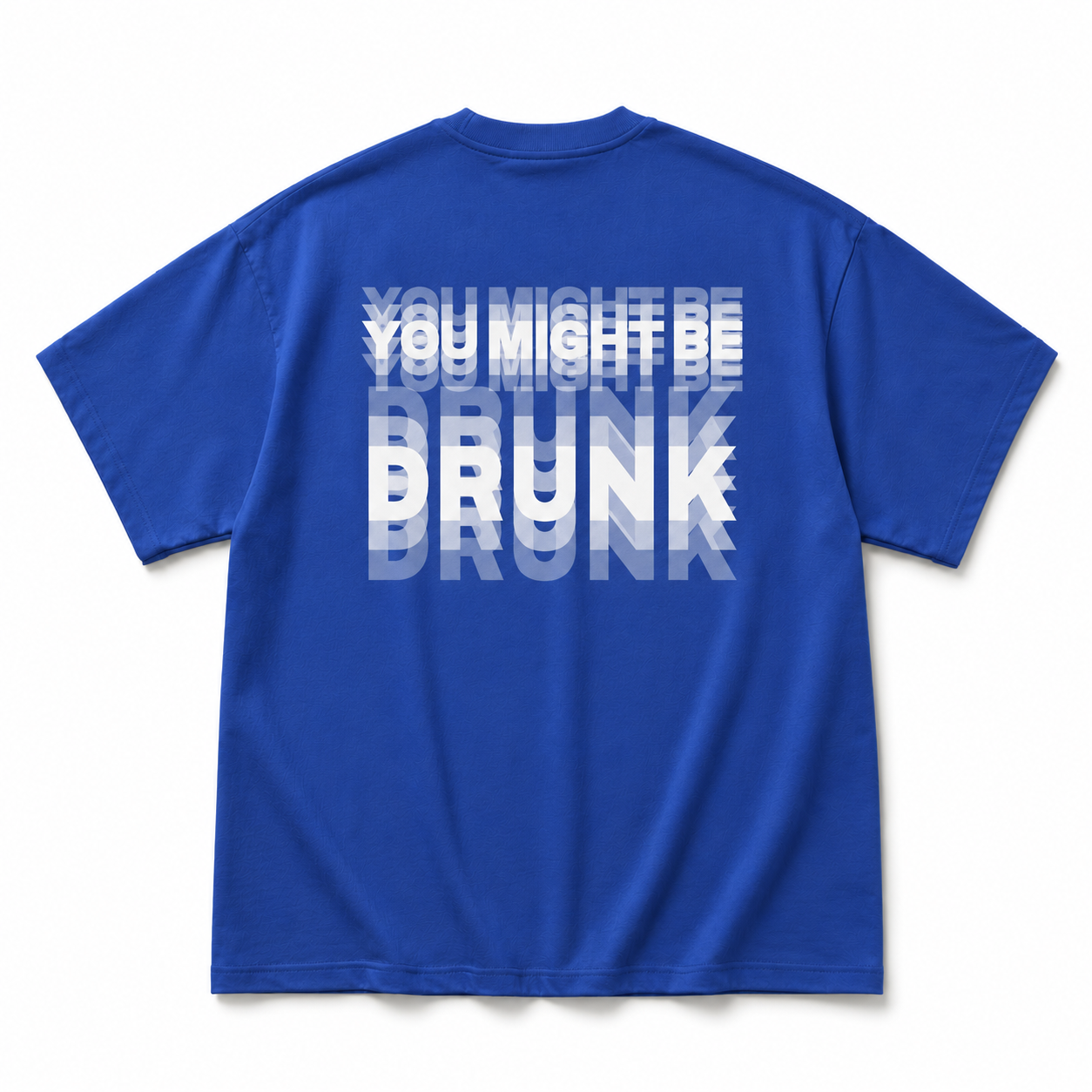 You Might Be Drunk Trippy Effect Print T-shirt