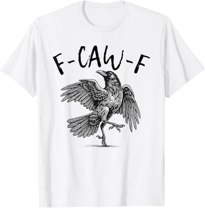 Black Crow F-Caw-F Funny Screaming Chicken T-Shirt