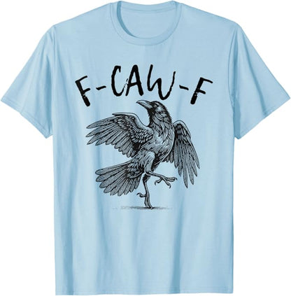 Black Crow F-Caw-F Funny Screaming Chicken T-Shirt