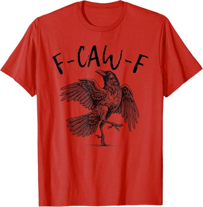 Black Crow F-Caw-F Funny Screaming Chicken T-Shirt