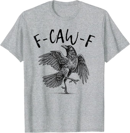 Black Crow F-Caw-F Funny Screaming Chicken T-Shirt